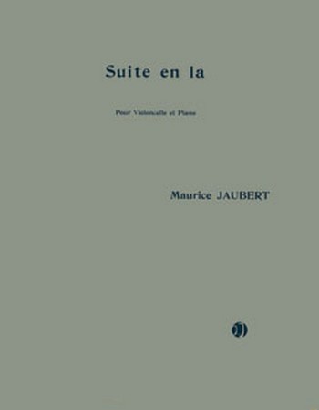 JAUBERT Maurice Suite en la&nbsp;&nbsp;violoncelle et piano&nbsp;&nbsp;Partition