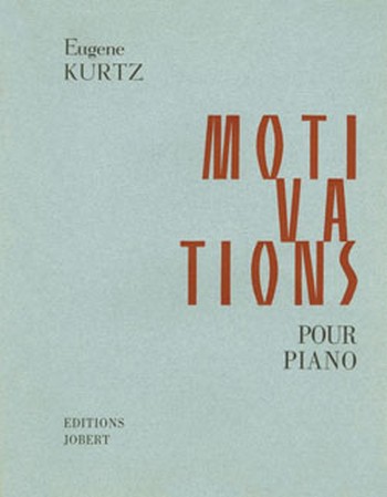 KURTZ Eugene Motivations (livres 1 et 2)&nbsp;&nbsp;piano&nbsp;&nbsp;Partition