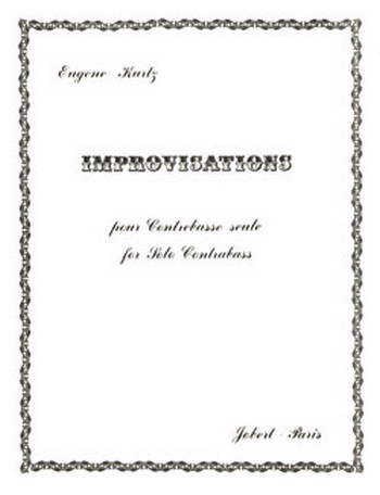 KURTZ Eugene Improvisations&nbsp;&nbsp;contrebasse&nbsp;&nbsp;Partition