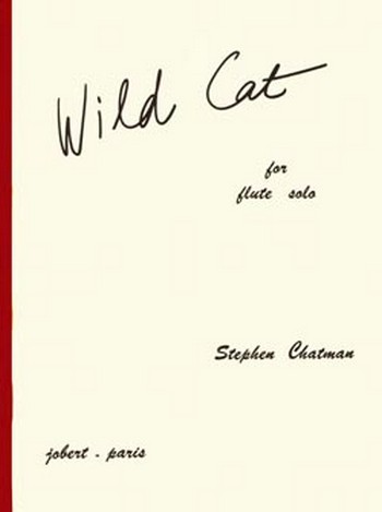 CHATMAN Stephen Wild Cat  flûte seule  Partition