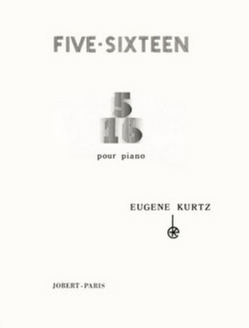 KURTZ Eugene Five-sixteen&nbsp;&nbsp;piano&nbsp;&nbsp;Partition