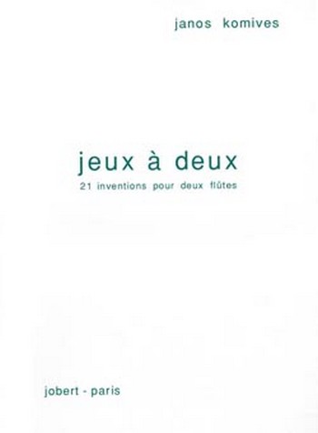 KOMIVES Janos Jeux à deux - 21 inventions&nbsp;&nbsp;2 flûtes&nbsp;&nbsp;Partition