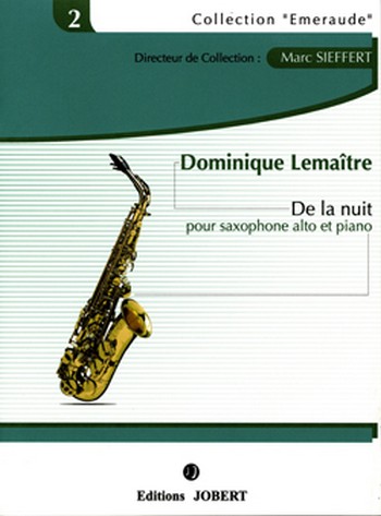 LEMAITRE Dominique De la Nuit&nbsp;&nbsp;saxophone alto et piano&nbsp;&nbsp;Partition