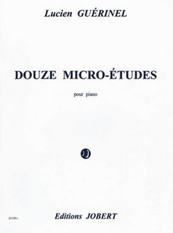 GUERINEL Lucien Micro-Etudes (12)&nbsp;&nbsp;piano&nbsp;&nbsp;Partition