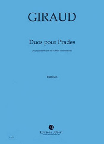 GIRAUD Suzanne Duos pour Prades  clarinette (sib et mib) et violoncelle  Partition