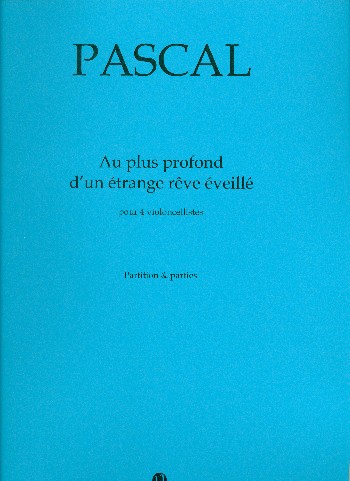 Au plus profond d'un étrange rêve éveillé  4 violoncelles  partition et parties