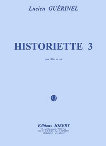 GUERINEL Lucien Historiette 3&nbsp;&nbsp;flûte en sol&nbsp;&nbsp;Partition