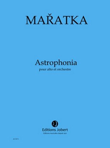 MARATKA Krystof Astrophonia&nbsp;&nbsp;alto et orchestre&nbsp;&nbsp;Partition