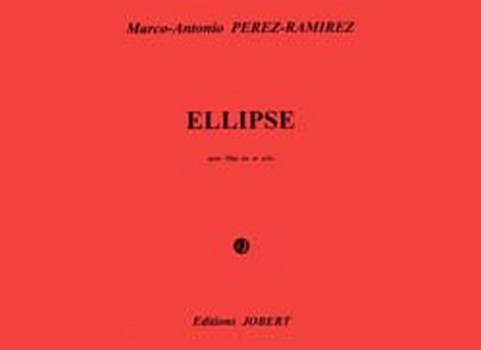 PEREZ-RAMIREZ Marco-Antonio Ellipse&nbsp;&nbsp;flûte&nbsp;&nbsp;Partition