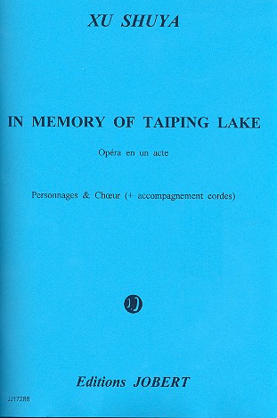 In memory of Taiping Lake pour  soli, choeur et instruments à cordes  partition