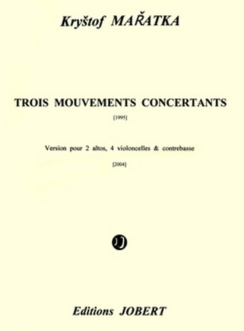 MARATKA Krystof Mouvements concertants (3)&nbsp;&nbsp;2 altos, 4 violoncelles et contrebasse&nbsp;&nbsp;Partition