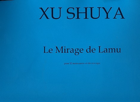 Le Mirage de Lamu pour  12 instruments et électronique  partition