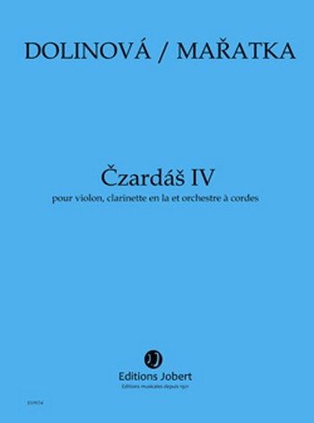 MARATKA Krystof / DOLINOVA Milena Czardas IV&nbsp;&nbsp;violon, clarinette en la et orchestre à cordes&nbsp;&nbsp;Partition