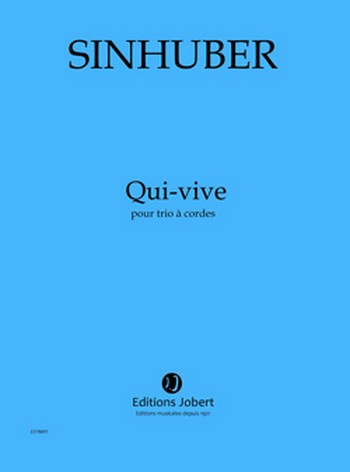 SINNHUBER Claire-Mélanie Qui-vive&nbsp;&nbsp;trio à cordes amplifié&nbsp;&nbsp;Partition
