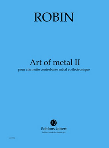 Art of Metal II  pour clarinette contrebasse métal et dispositif électronique  partition