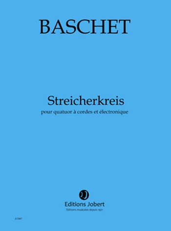 BASCHET Florence Streicherkreis  quatuor à cordes et électronique  Partition