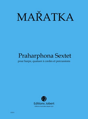 MARATKA Krystof Praharphona Sextet&nbsp;&nbsp;harpe, quatuor à cordes et percussions&nbsp;&nbsp;Partition