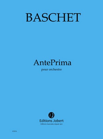 BASCHET Florence AntePrima  orchestre  Partition