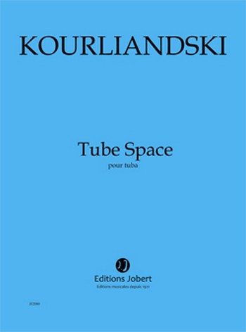 KOURLIANDSKI Dmitri Tube Space&nbsp;&nbsp;tuba&nbsp;&nbsp;Partition