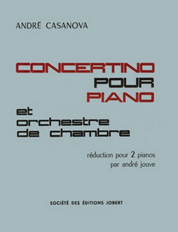 CASANOVA André Concertino pour piano  2 pianos (réduction)  Partition