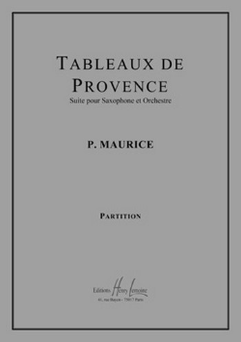 Tableaux de Provence&nbsp;&nbsp;pour saxophone et orchestre&nbsp;&nbsp;partition