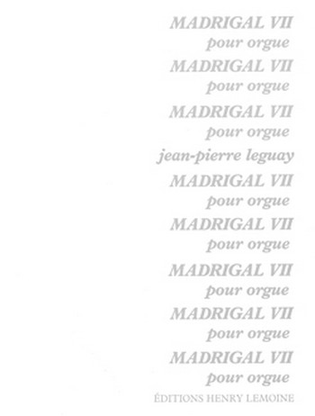 Madrigal VII&nbsp;&nbsp;pour orgue&nbsp;&nbsp;