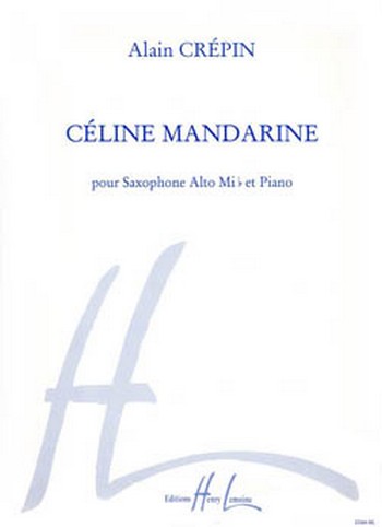 Céline Mandarine&nbsp;&nbsp;pour saxophone alto et piano&nbsp;&nbsp;