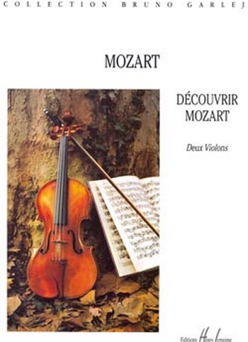 Découvrir Mozart&nbsp;&nbsp;pour 2 violons&nbsp;&nbsp;partition