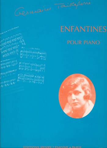 Enfantines&nbsp;&nbsp;pour piano&nbsp;&nbsp;