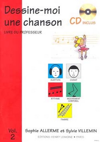 Dessine-moi une chanson vol.2  (+CD)&nbsp;&nbsp;&nbsp;&nbsp;livre du professeur