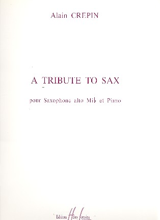 A Tribute to Sax&nbsp;&nbsp;pour saxophone alto et piano&nbsp;&nbsp;