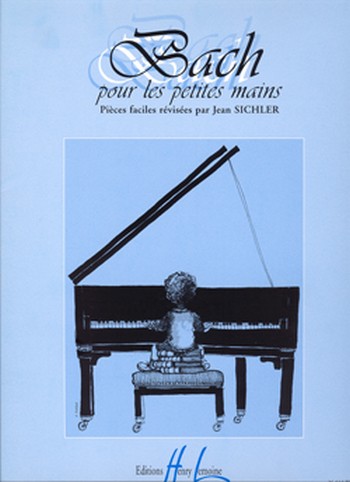 Bach pour les petites mains&nbsp;&nbsp;pour piano facile&nbsp;&nbsp;