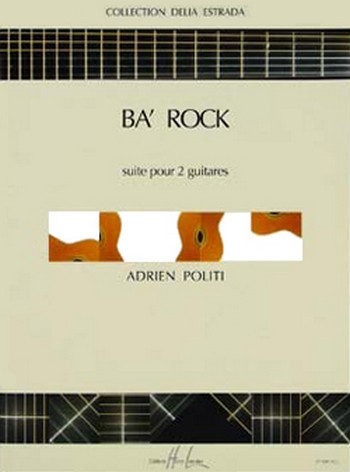Ba' rock&nbsp;&nbsp;pour 2 guitares&nbsp;&nbsp;partition et parties