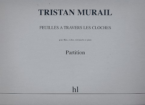 Feuilles a travers les cloches&nbsp;&nbsp;pour flûte, violon, violoncelle et piano&nbsp;&nbsp;partition