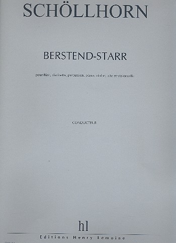 Berstend-Starr pour flûte, clarinette,  percussion, piano, violon, alto et  violoncelle,   partition