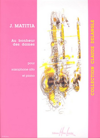 Au bonheur des dames&nbsp;&nbsp;pour saxophone alto et piano&nbsp;&nbsp;
