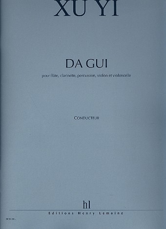 Da Gui pour flûte, clarinette, percussion,  violon et violoncelle  Partition et parties