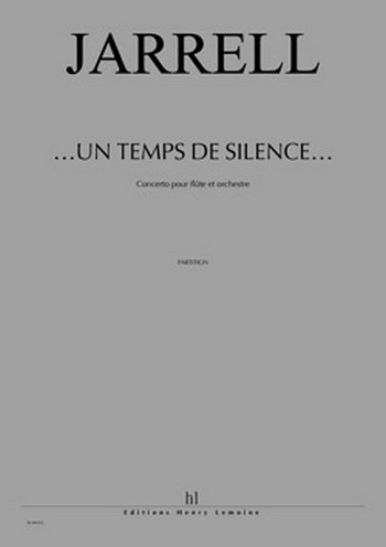 Un temps de silence&nbsp;&nbsp;pour flûte et orchestre&nbsp;&nbsp;partition d'orchestre