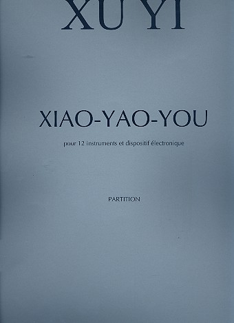 Xiao-Yao-You pour 12 instruments&nbsp;&nbsp;et dispositif électronique&nbsp;&nbsp;partition