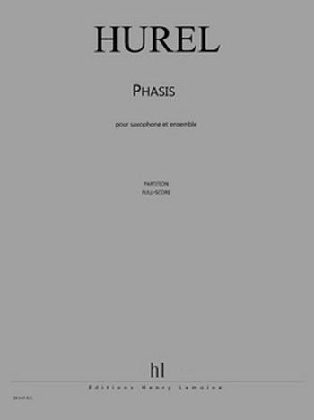 Phasis&nbsp;&nbsp;pour saxophone ténor ou soprano et ensemble&nbsp;&nbsp;partition