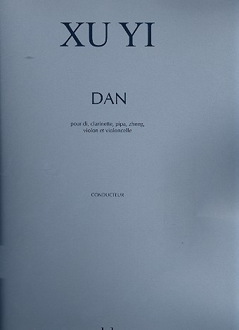 Dan pour di (flûte chinoise), clarinette,  pipa, zheng (guitare à 21 cordes),  violon et violoncelle, partition