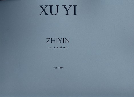 Zhiyin  pour violoncelle seul  