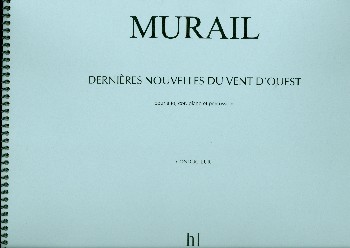 Dernières nouvelles du vent d'ouest&nbsp;&nbsp;pour alto, cor, piano et percussion&nbsp;&nbsp;Partition et parties