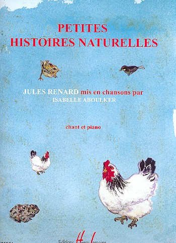 Petites histoires naturelles  pour chant&nbsp;&nbsp;et piano&nbsp;&nbsp;