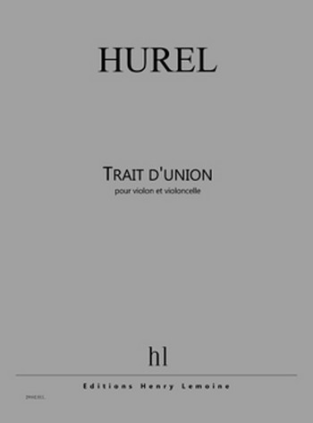 Trait d'union&nbsp;&nbsp;pour violon et violoncelle&nbsp;&nbsp;partition et parties