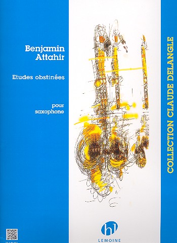Études obstinées&nbsp;&nbsp;pour saxophone&nbsp;&nbsp;