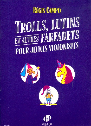 Trolls, lutins et autres farfadets pour jeunes violonistes  pour violon  