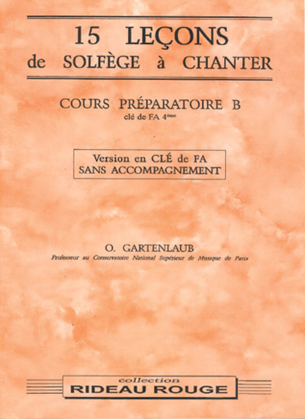 Odette Gartenlaub, 15 leçons de solfège à chanter : Préparatoire B&nbsp;&nbsp;Vocal&nbsp;&nbsp;Buch