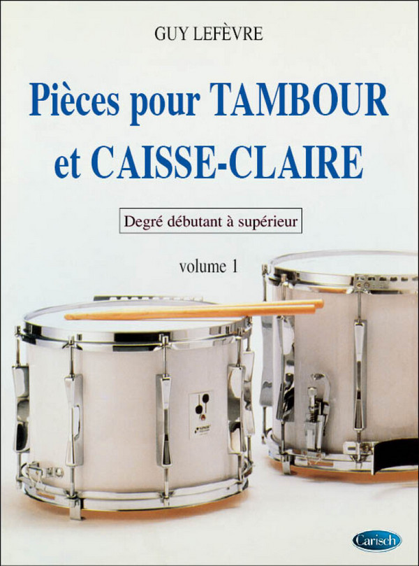Guy Lefèvre, Pièces pour Tambour et Caisse-Claire&nbsp;&nbsp;Schlagzeug&nbsp;&nbsp;Buch