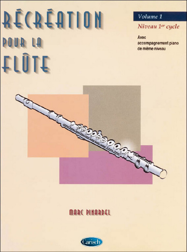 Marc Pinardel, Récréation pour la Flûte Volume 1&nbsp;&nbsp;Flute&nbsp;&nbsp;Buch